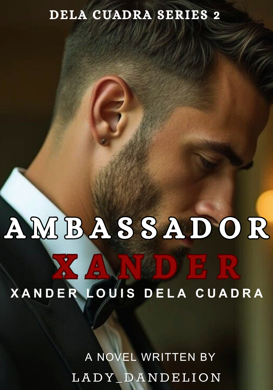 AMBASSADOR XANDER (DELA CUADRA  SERIES 2)