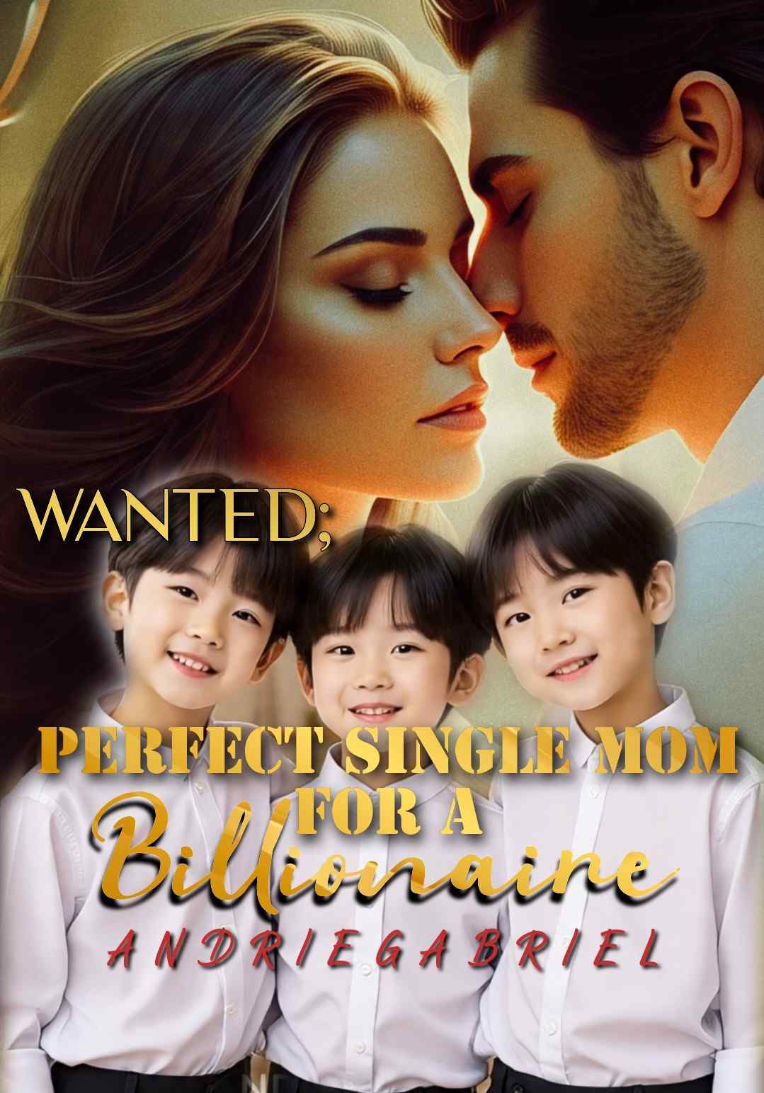 Wanted: Perfect Single Mom for A Billionaire