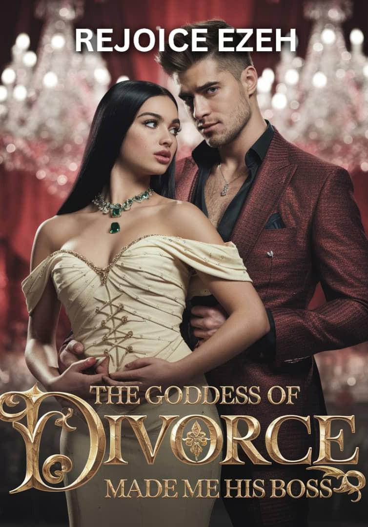 The Goddess of Divorce Made Me His Boss