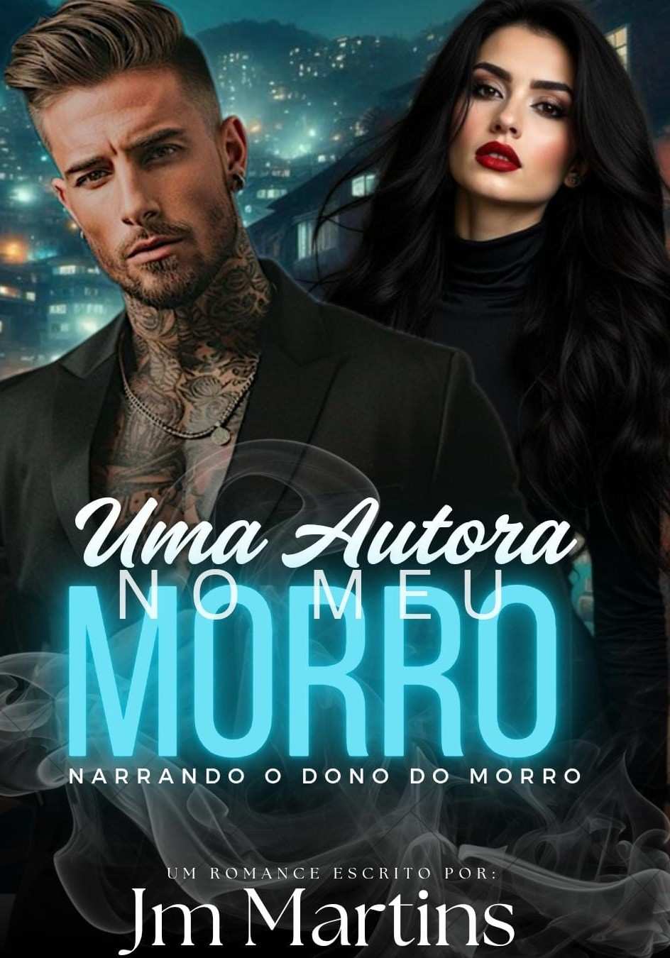 UMA AUTORA NO MEU MORRO — Narrando o Dono do Morro
