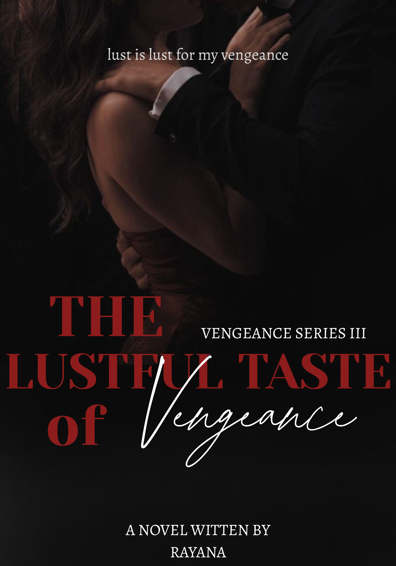 The Lustful Taste of Vengeance