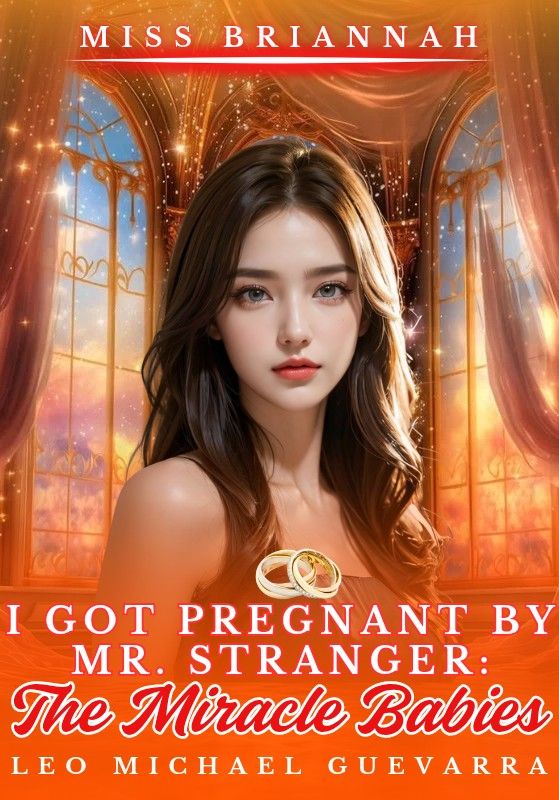 I Got Pregnant by Mr. Stranger: The Miracle Babies