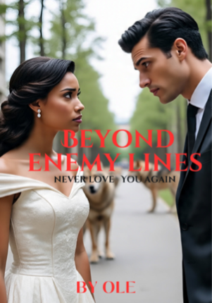 Beyond Enemy Lines: Never Love You Again