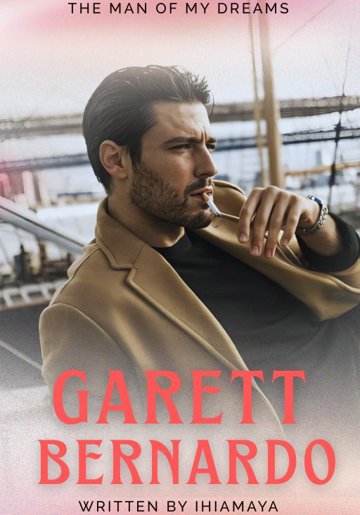 The Man Of My Dreams Series #1: GARETT BERNARDO