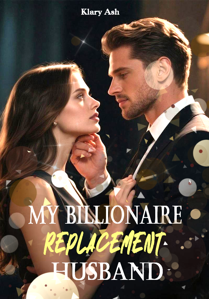 My Billionaire Replacement Husband