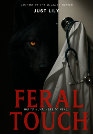 Feral touch. His to hunt. Hers to heal.