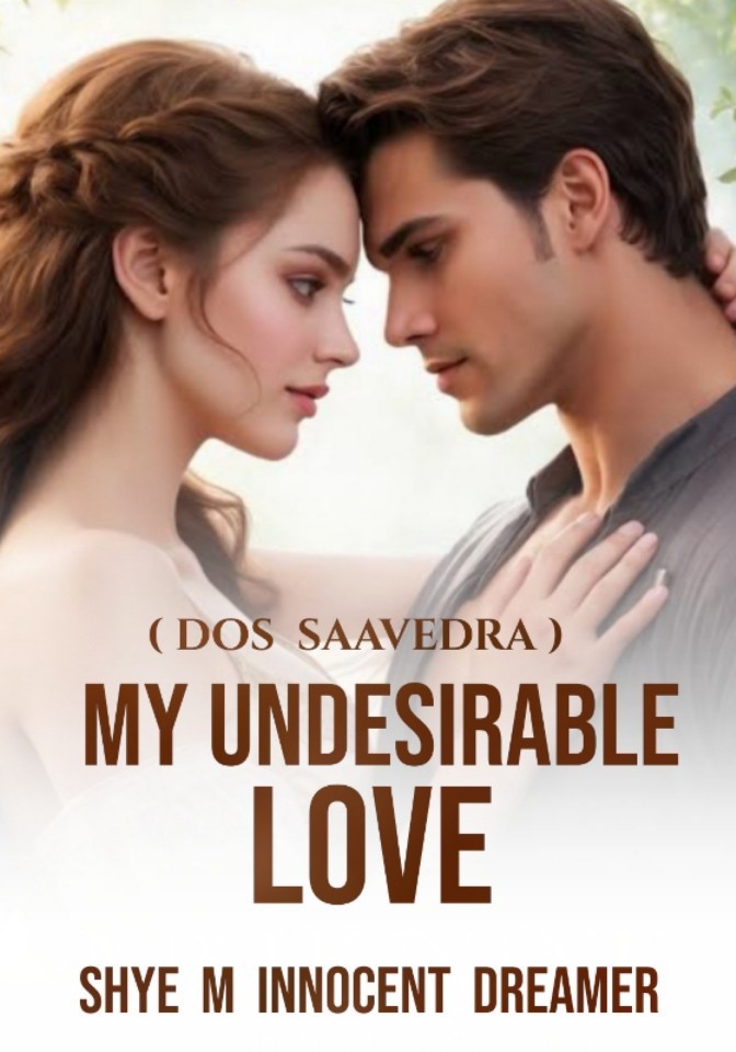 [DOS SAAVEDRA] My Undesirable Love