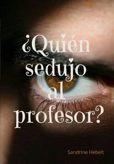 ¿Quién sedujo al profesor?