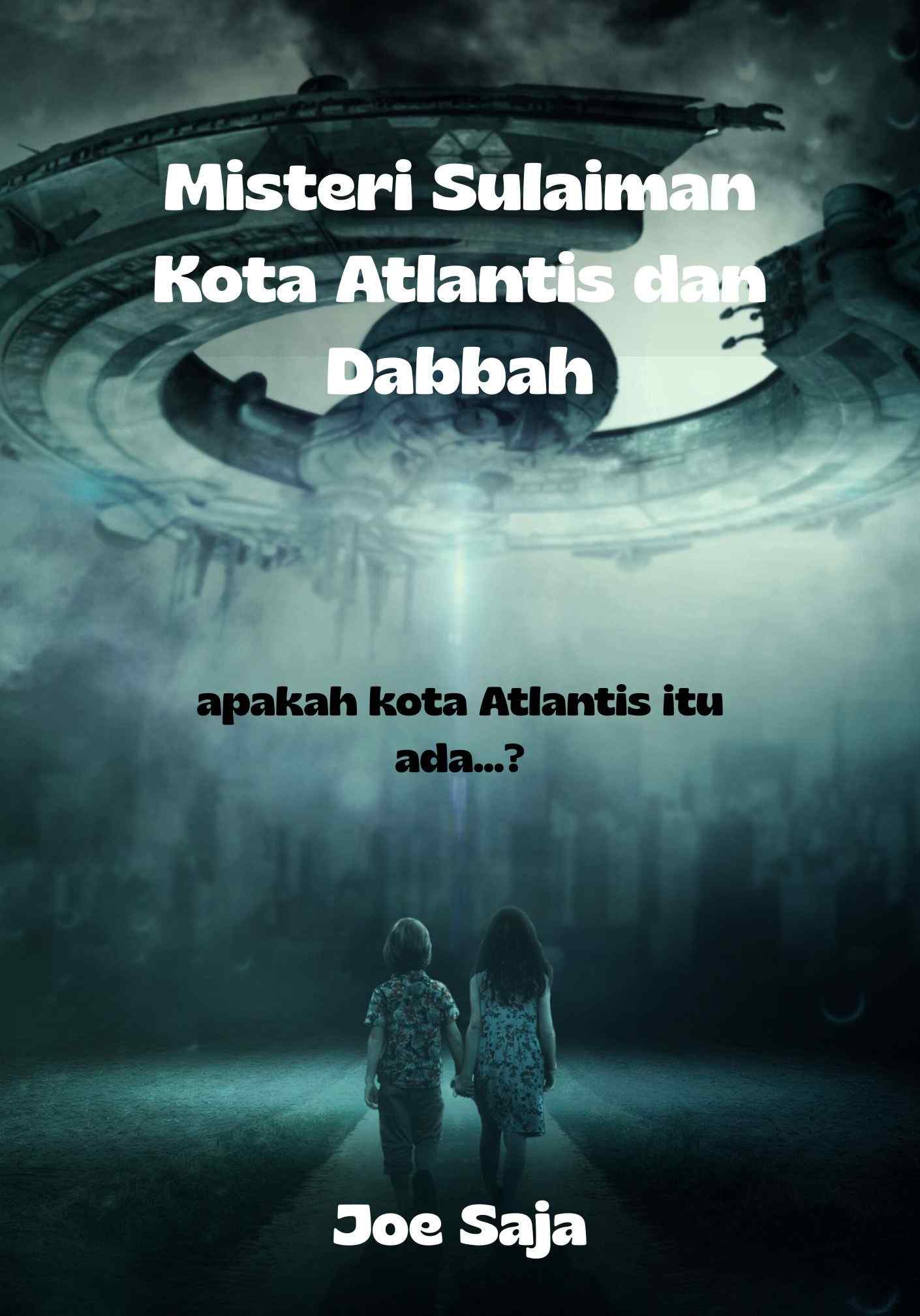 Misteri Sulaiman Kota Atlantis dan Dabbah