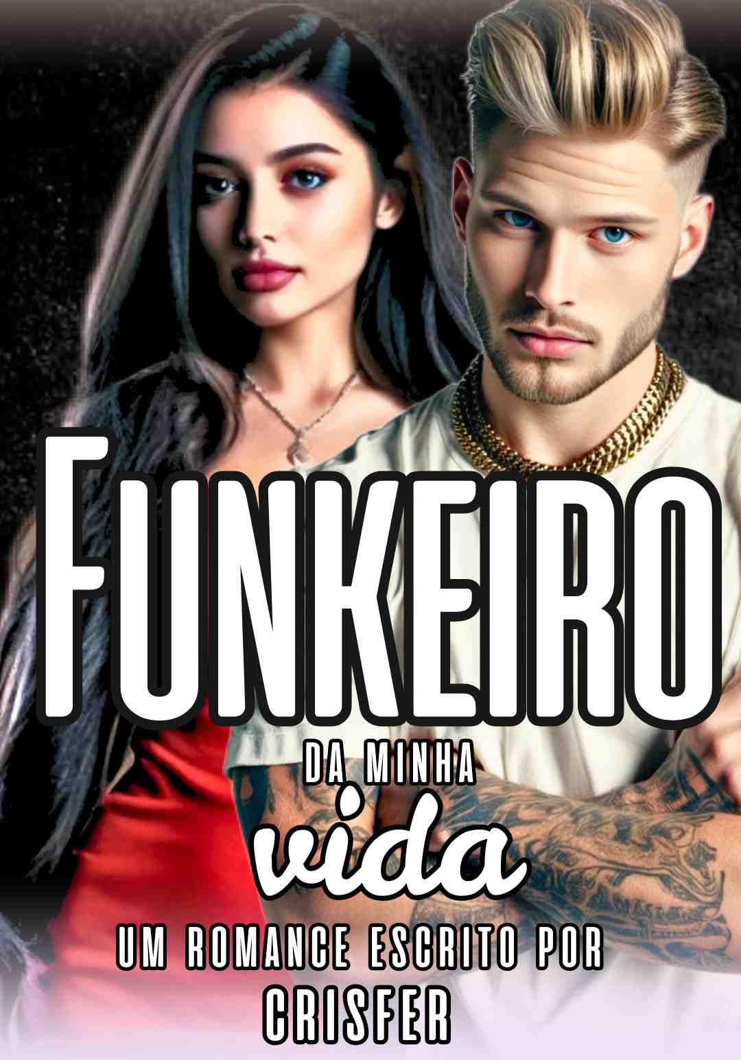 Funkeiro da Minha Vida