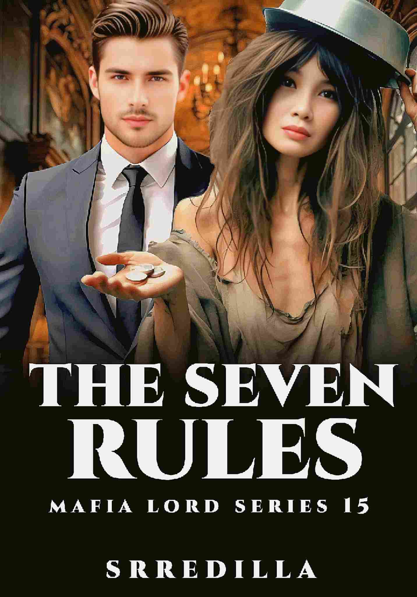 THE SEVEN RULES: MAFIA LORD SERIES 15