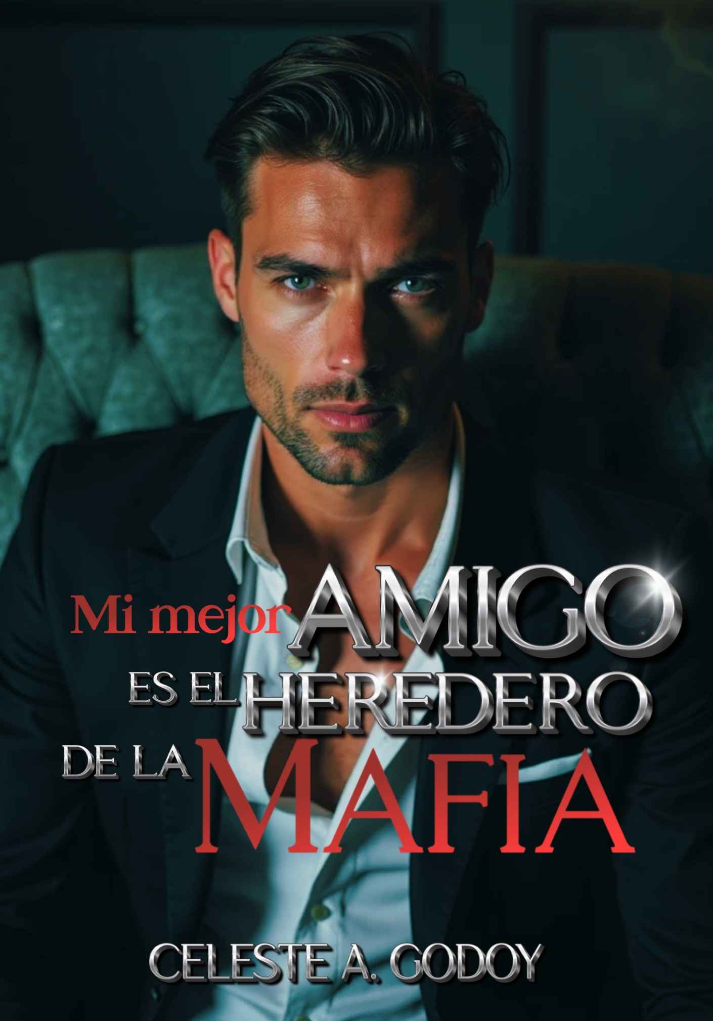 Mi Mejor Amigo Es El Heredero De La Mafia