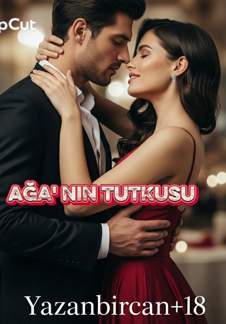 AĞA' NIN TUTKUSU(+18)