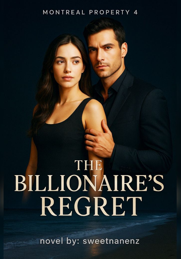 The Billionaire's Regret- (Montreal Property #3)