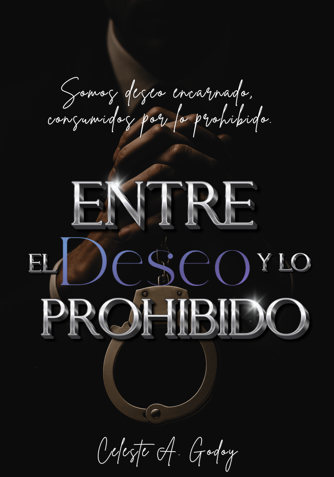 Entre El Deseo Y Lo Prohibido