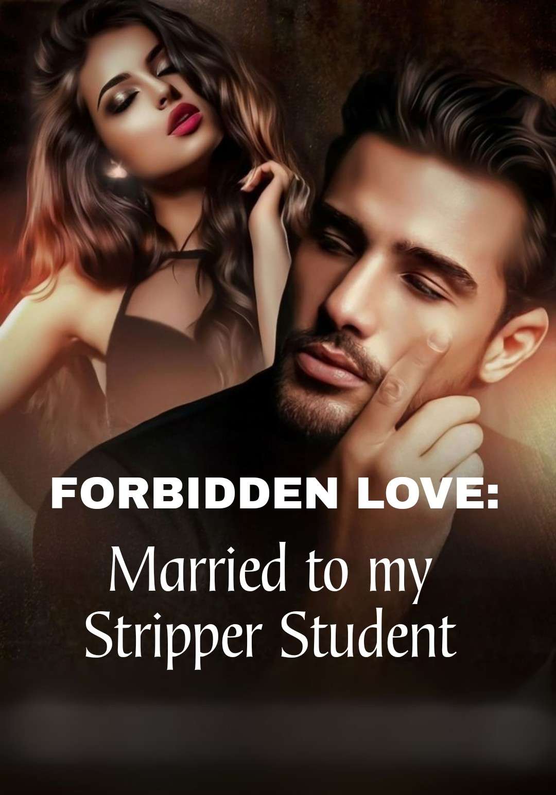 Forbidden Love: Married to My Stripper Student
