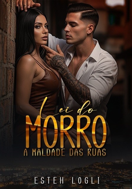 Lei do Morro - A Maldade das Ruas