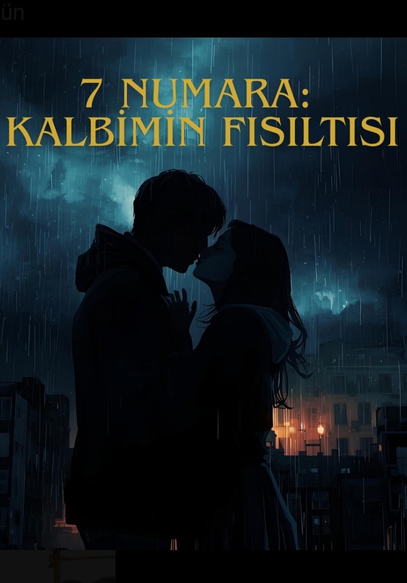 7 Numara: Kalbimin fısıltısı