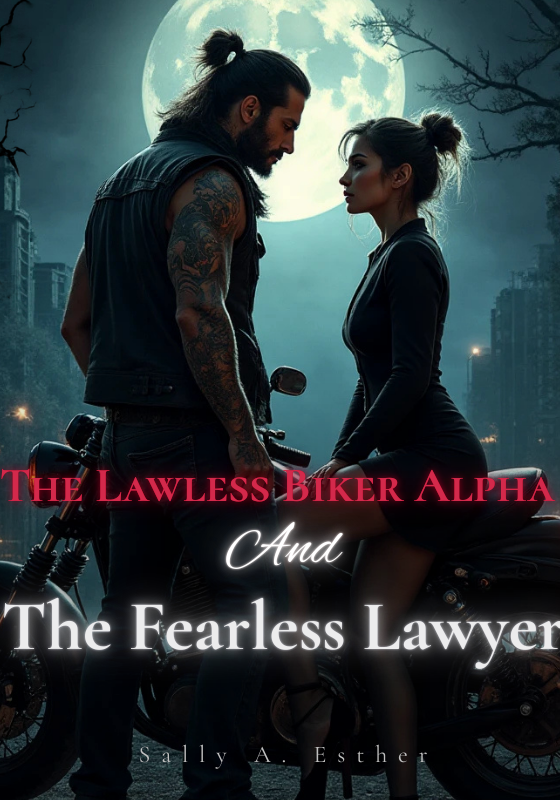 The Lawless Biker Alpha and the Fearless Lawyer