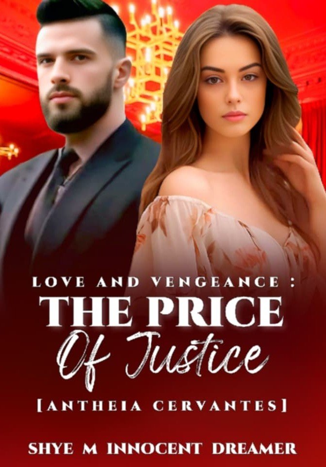 Love And Vengeance: THE PRICE OF JUSTICE [ANTHEIA CERVANTES]