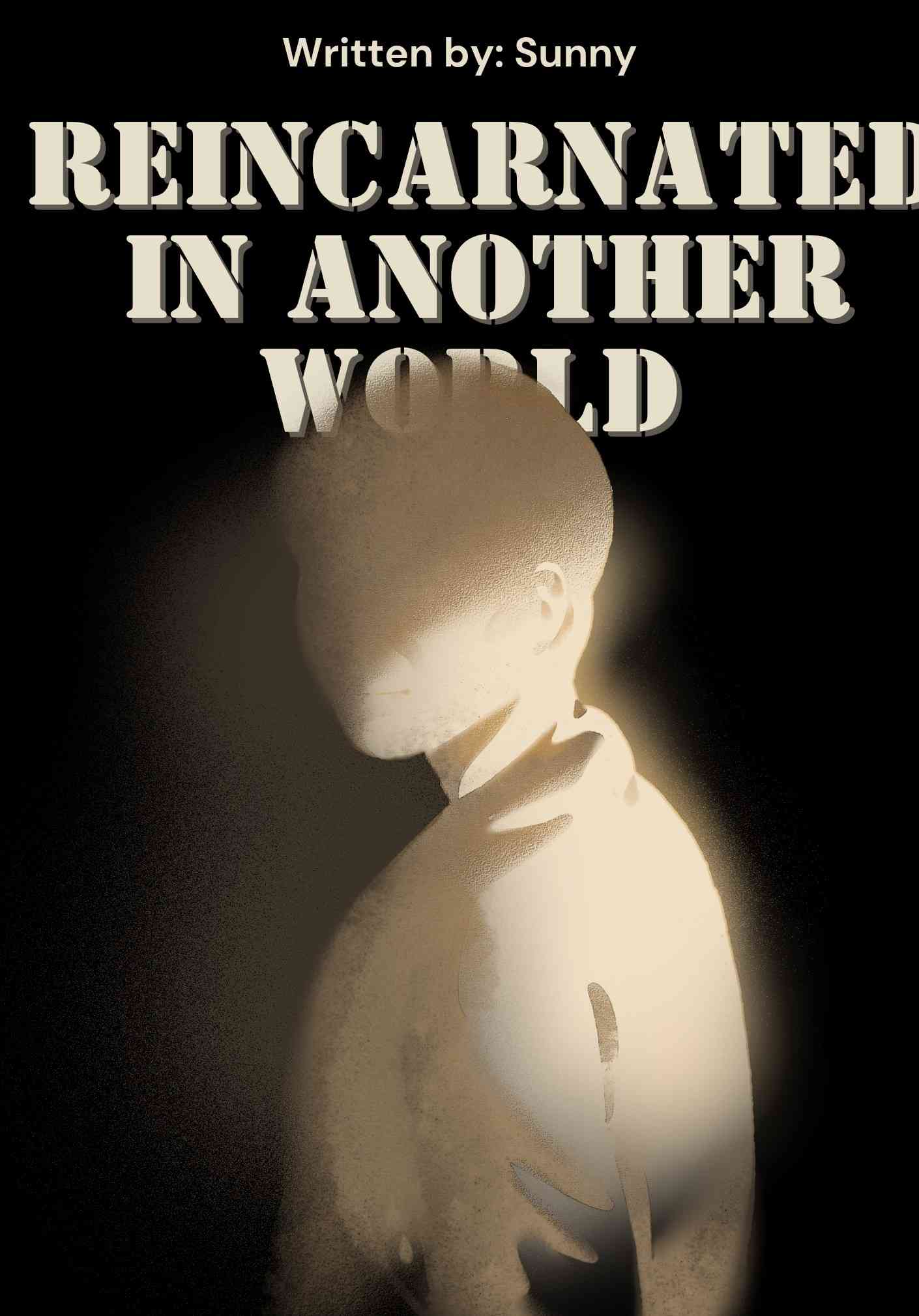 Reincarnated in Another World