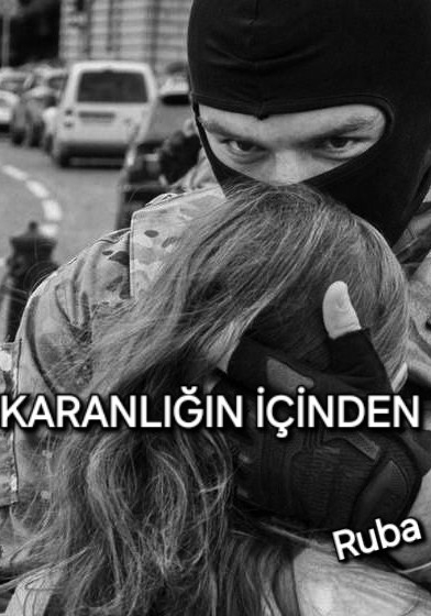 KARANLIĞIN İÇİNDEN