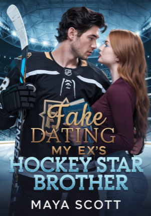 Fake Dating My Ex's Hockey Star Brother