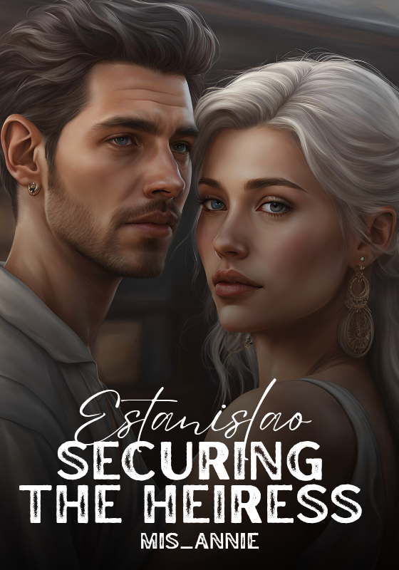 ESTANISLAO - SECURING THE HEIRESS