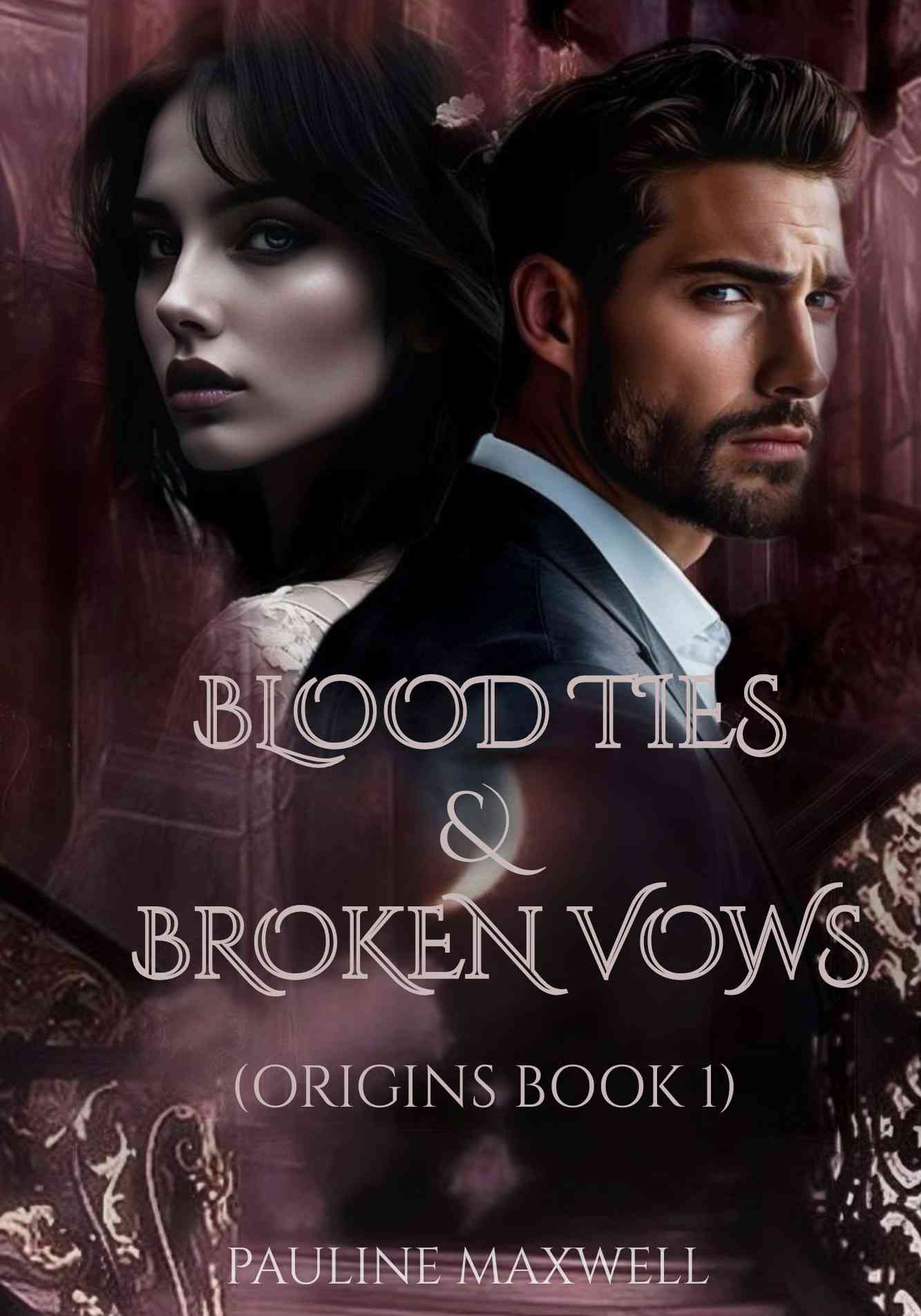 BLOOD TIES AND BROKEN VOWS