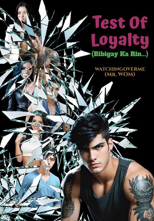 Test Of Loyalty (Bibigay Ka Rin...) *Short Story*