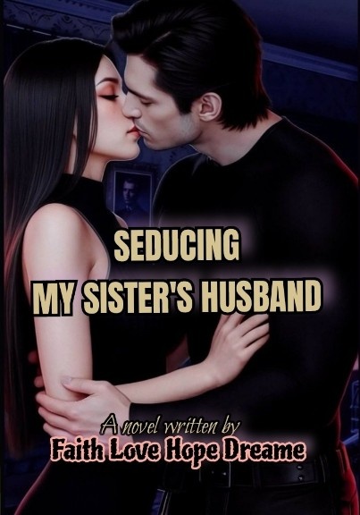 SEDUCING MY SISTER'S HUSBAND
