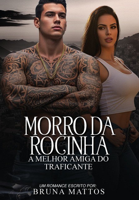Morro da rocinha - A melhor amiga do traficante