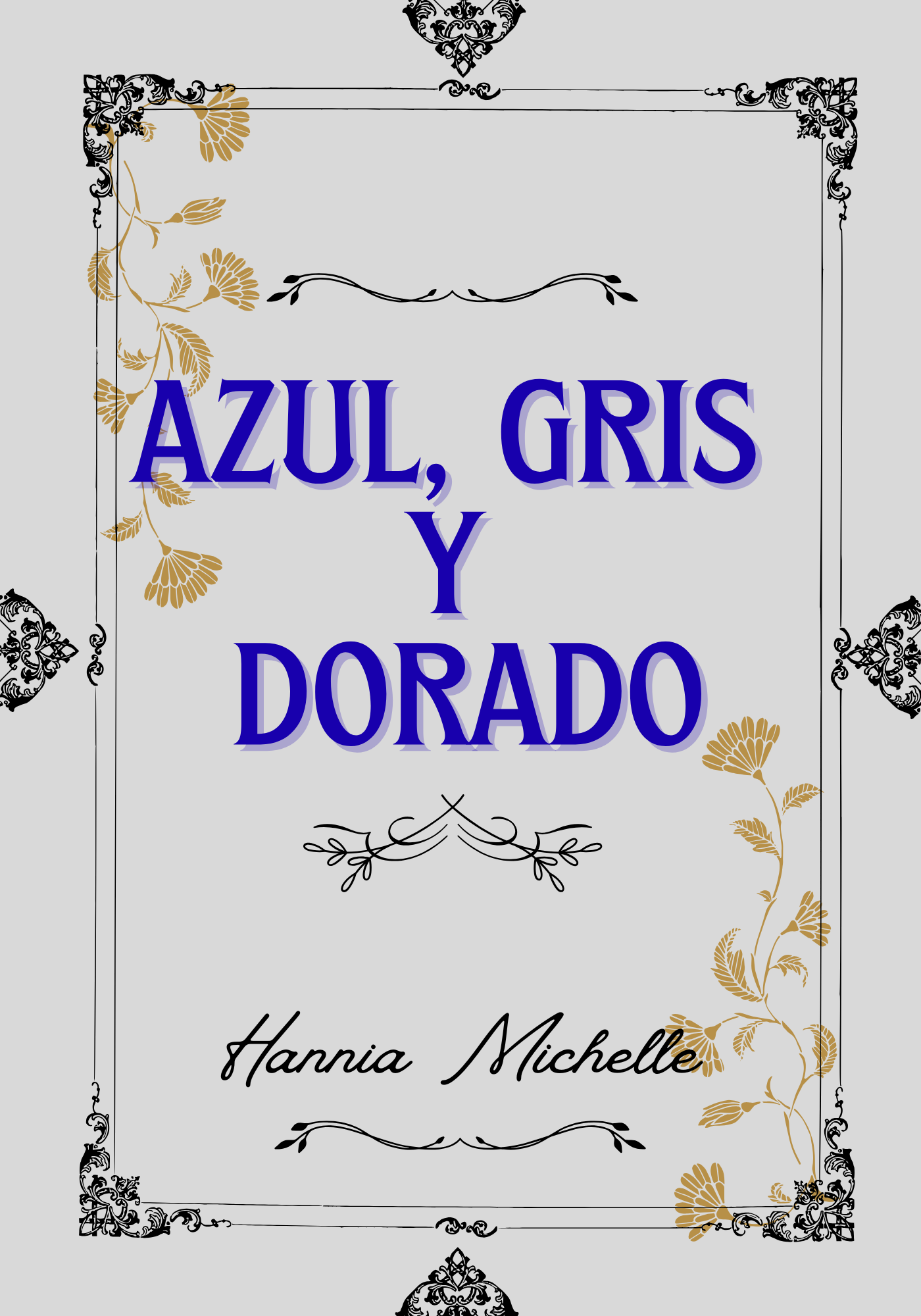 AZUL, GRIS Y DORADO