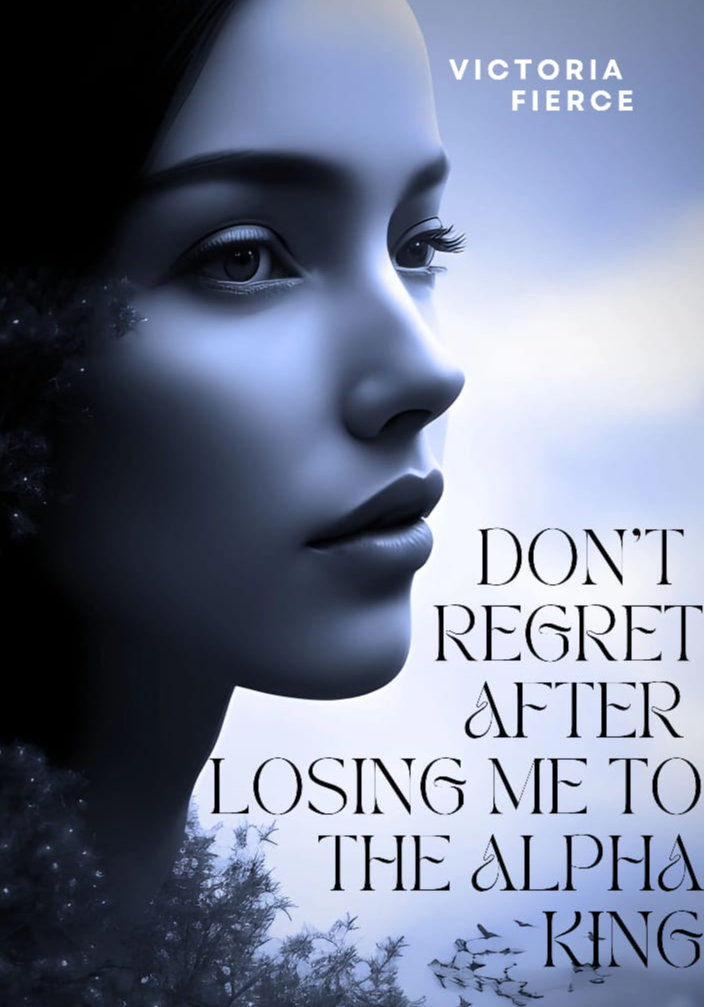 Don't Regret after losing me to the Alpha King