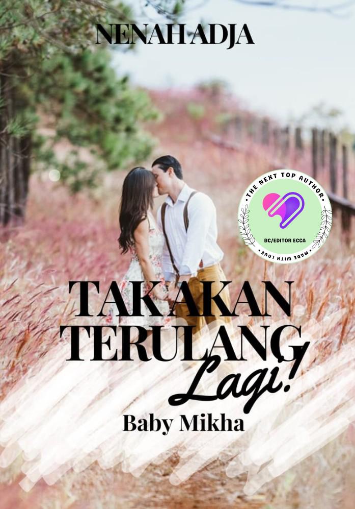 Tak Akan Terulang Lagi! (Baby Mikha)