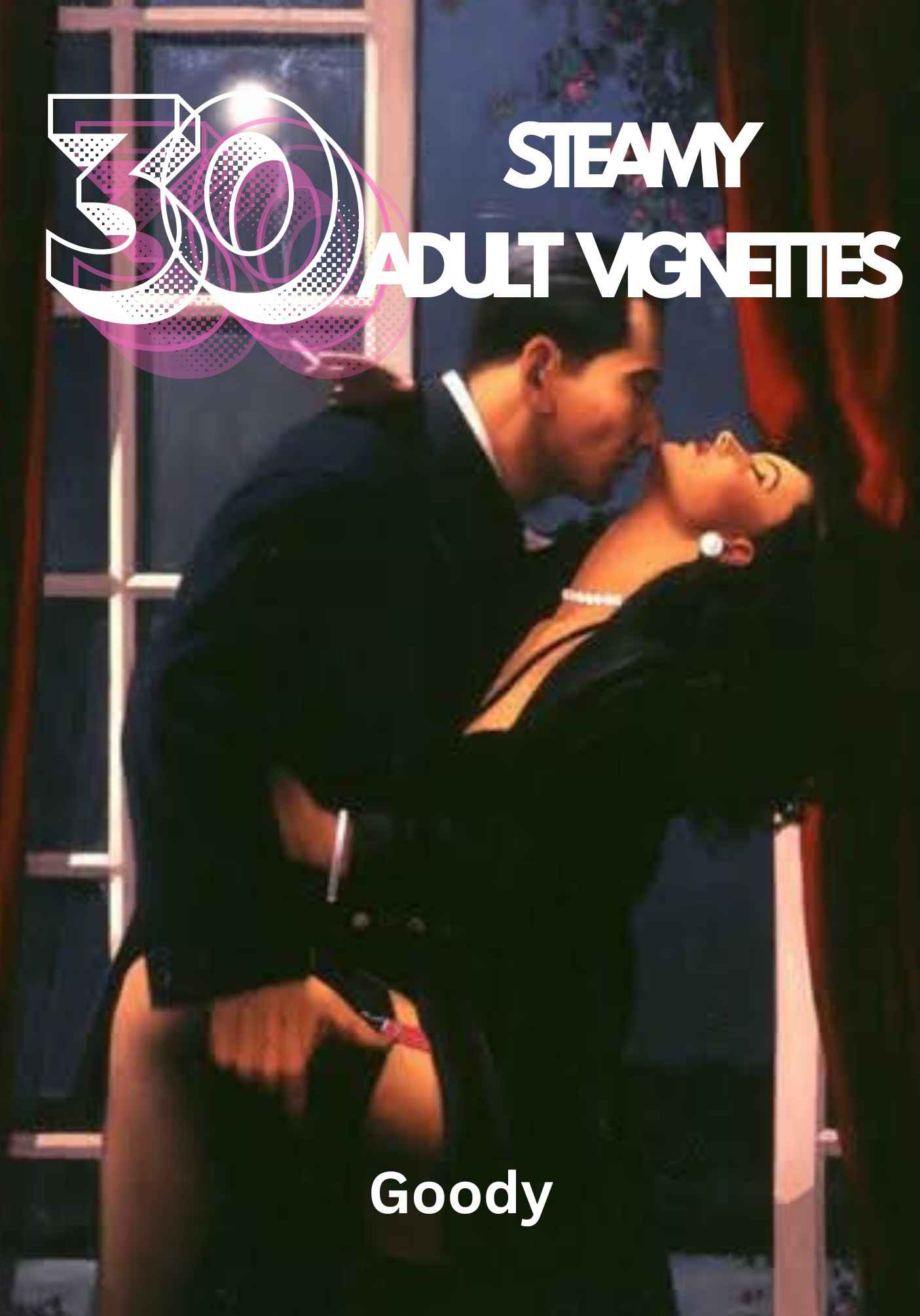 30 Steamy Adult Vignettes
