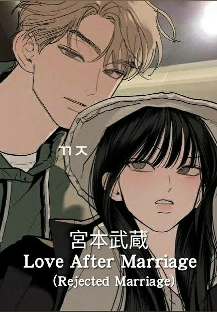 Love After Marriage (Rejected Marriage)
