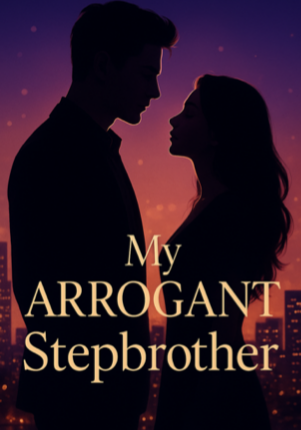 My Arrogant Stepbrother