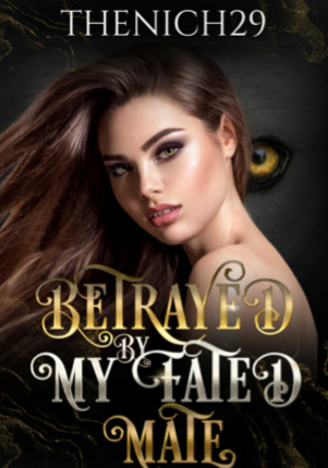 Betrayed By My Fated Mate