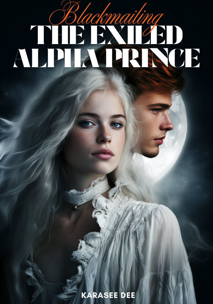 Blackmailing The Exiled Alpha Prince