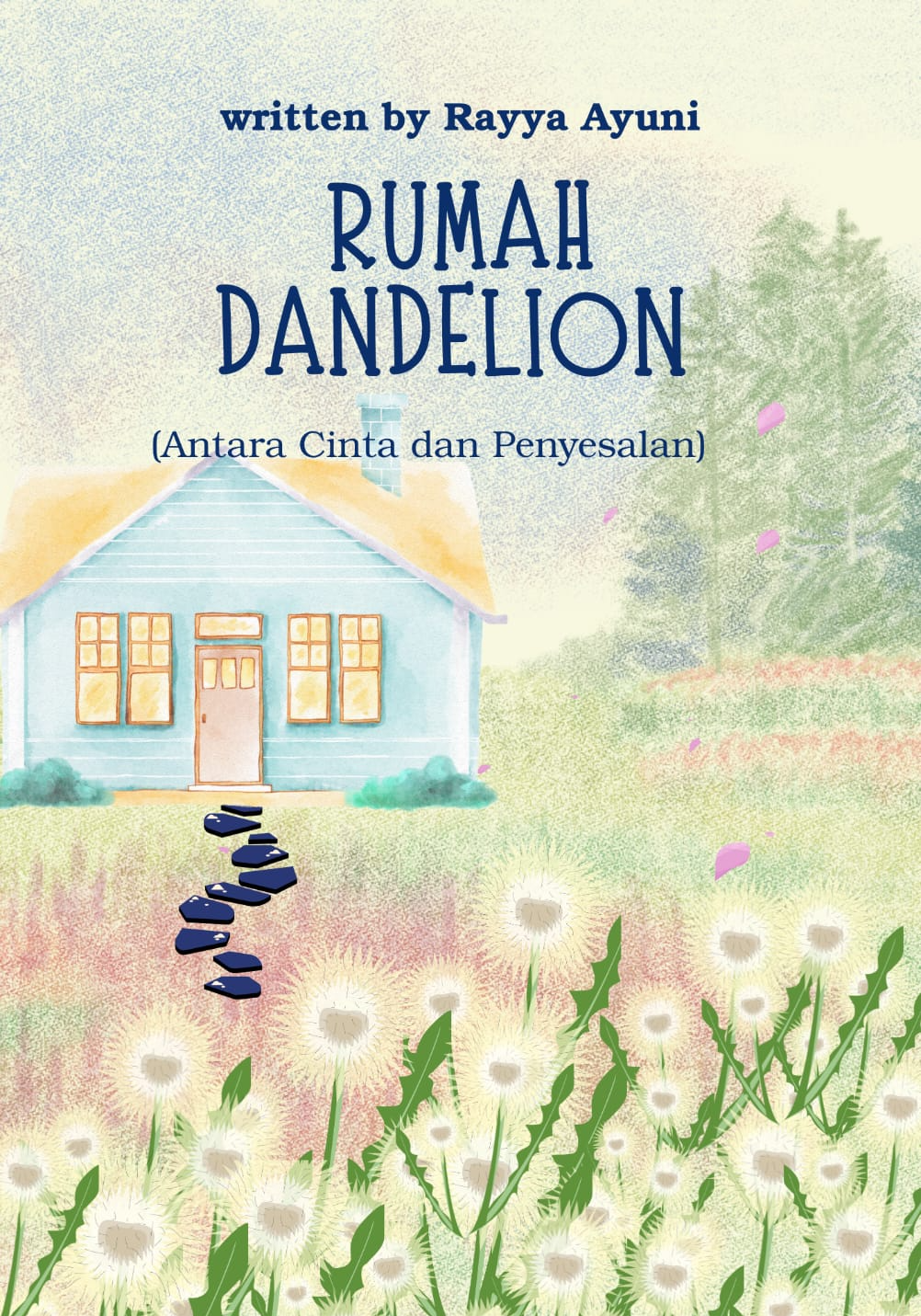 Rumah Dandelion (Antara Cinta dan Penyesalan)