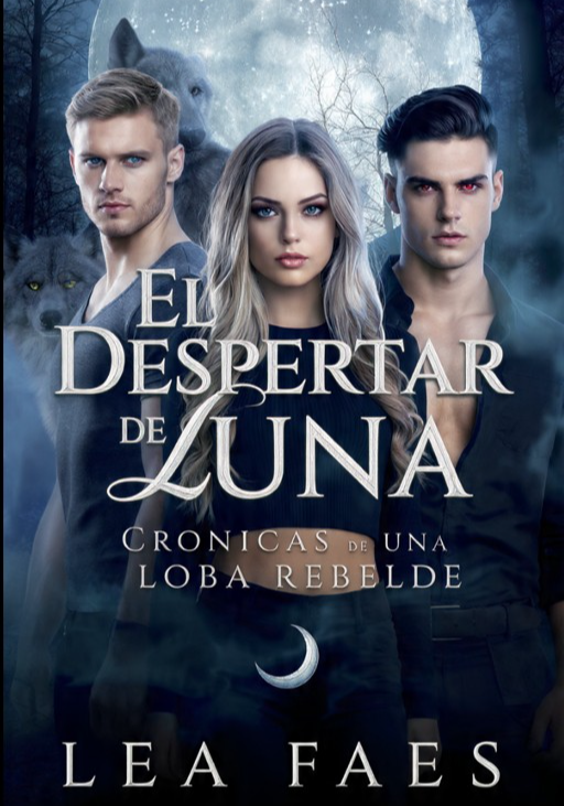 El Despertar de Luna: Crónicas de una loba rebelde