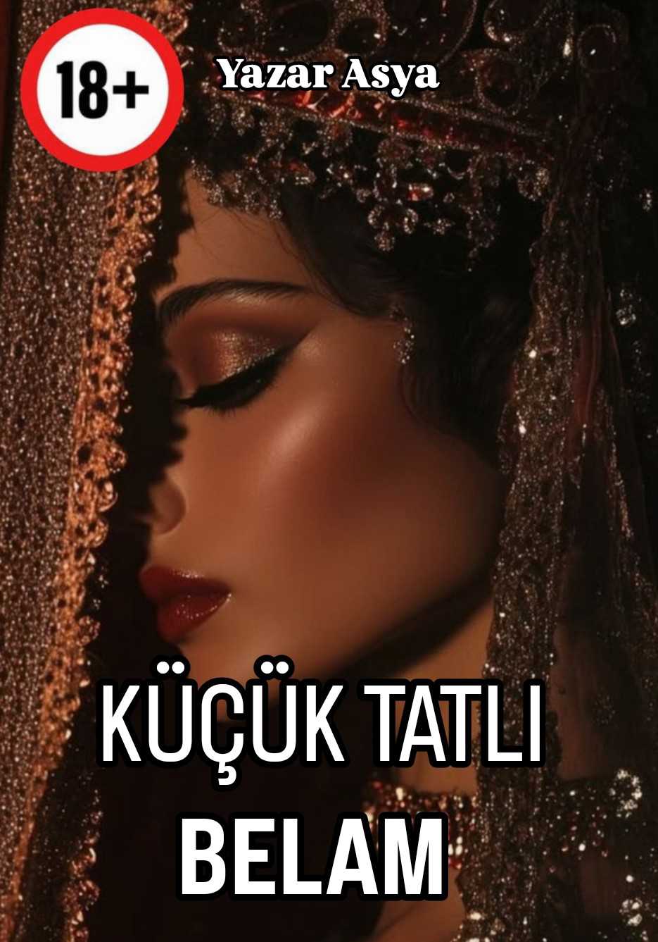 KÜÇÜK TATLI BELAM [+18/ TÖRE]