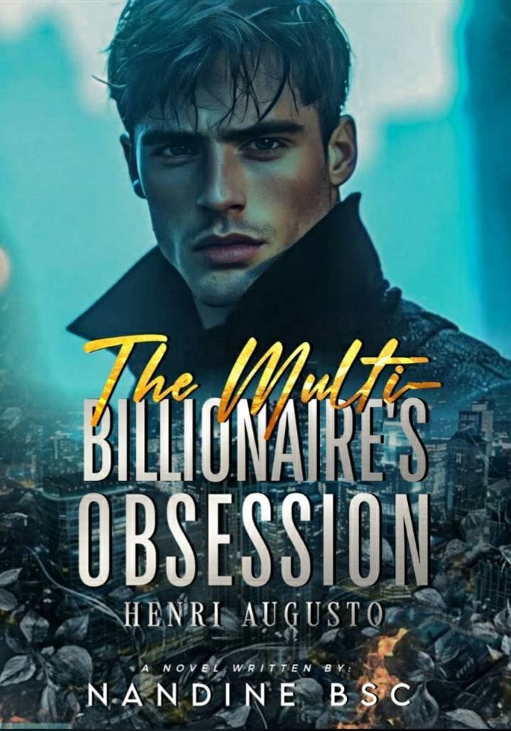 THE MULTI-BILLIONAIRE'S OBSESSION [Henri Augusto]