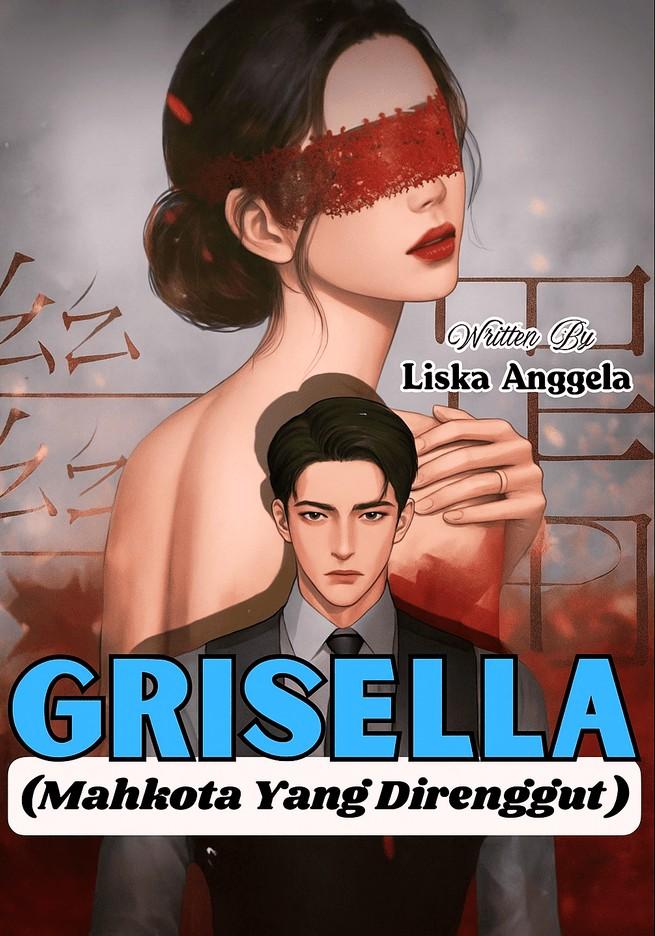 GRISELLA (Mahkota Yang Direnggut)