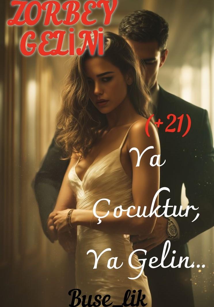 ZORBEY GELİNİ +21 (TÖRE)