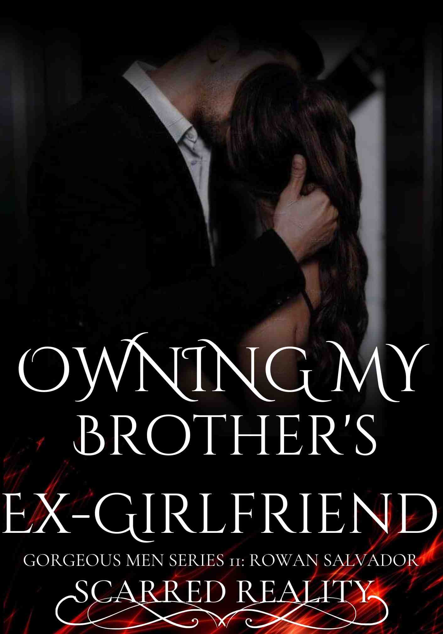 Owning My Brother's Ex-Girlfriend (GORGEOUS MEN SERIES 11: Rowan Salvador)