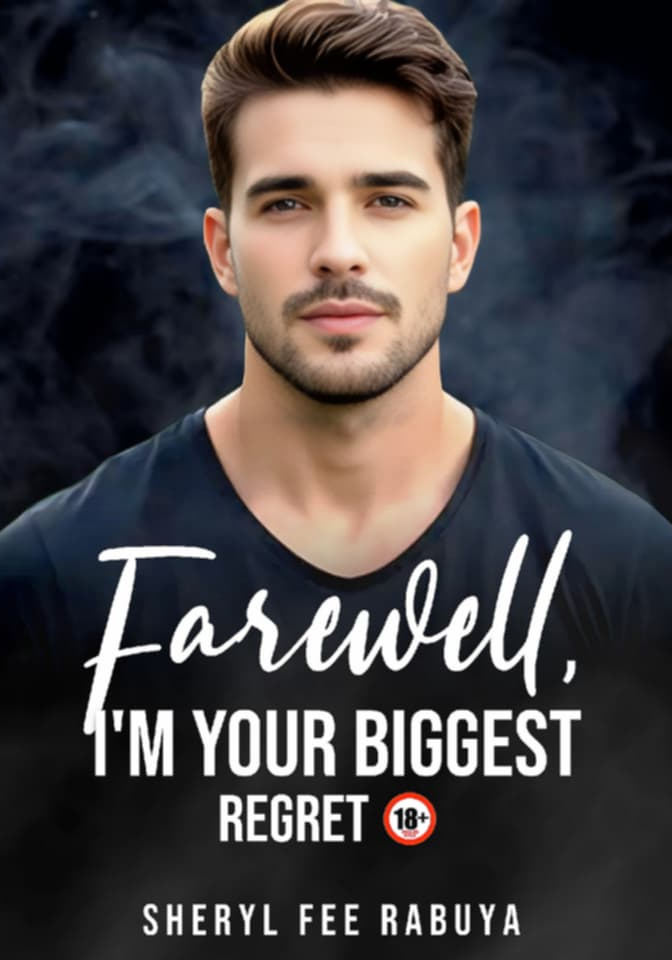 FAREWELL, I'M YOUR BIGGEST REGRET