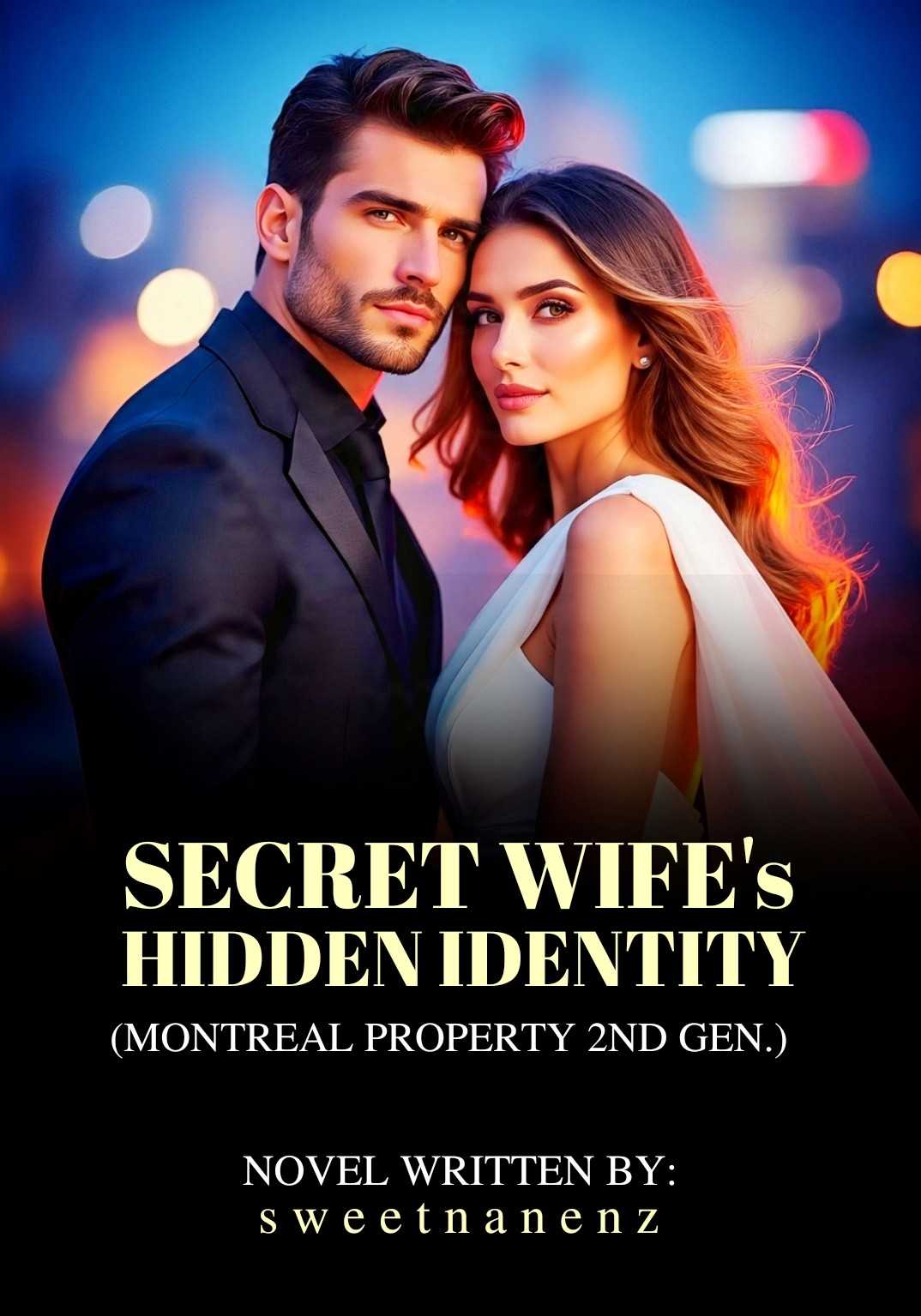 Secret Wife's Hidden Identity- (Montreal Property 2nd gen.)