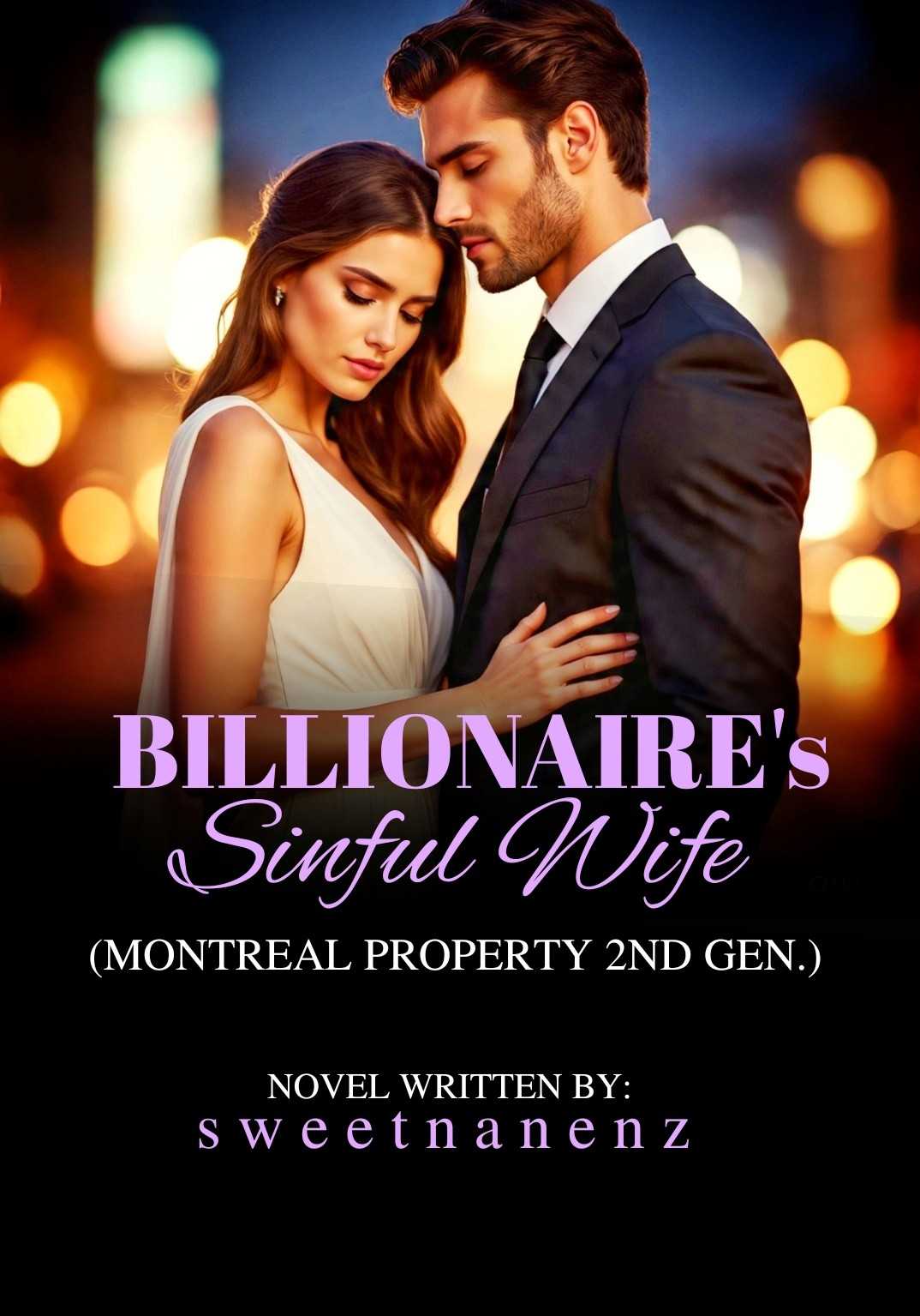 Billionaire's Sinful Wife- Montreal Property 2nd gen.